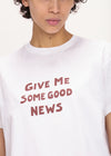 Give Me Some Good News Unisex T-Shirt