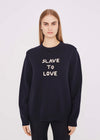 Slave to Love Jumper