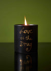 Love is The Drug Candle
